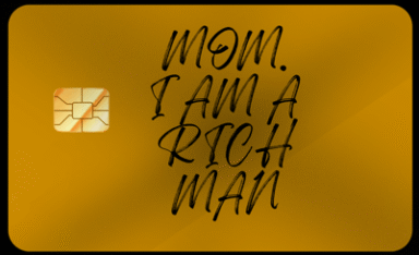 Mom i’m a rich man now